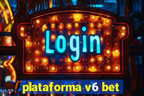 plataforma v6 bet